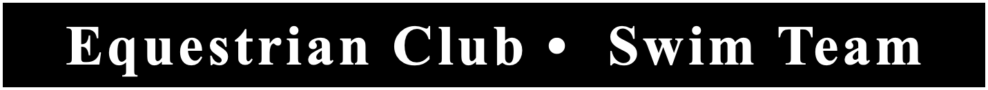Equestrian Club • Swim Team